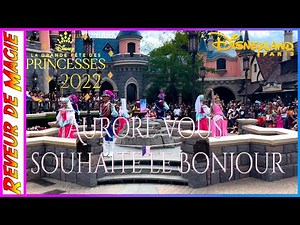 Disneyland Paris Aurore vous souhaite le Bonjour - La grande fête des Princesses