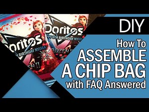 How To Assemble A Chip Bag and FAQs ANSWERED