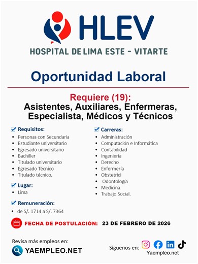 🏛️ El Hospital de Lima Este - Vitarte abre nueva convocatoria – Febrero 2026 Oportunidad laboral en el Hospital de Lima Este - Vitarte con 20 vacantes para: Asistentes, Auxiliares, Enfermeras, Especialista, Médicos y Técnicos. 📍 Lugar: Lima 🎓 Formación: Personas con Secundaria, Estudiante universitario, Egresado universitario, Bachiller, Titulado universitario, Egresado Técnico y Titulado técnico. 📅 Postulación: 23 de febrero de 2026 📌 Ver detalles: https://yaempleo.net/posts/hospital-de-li