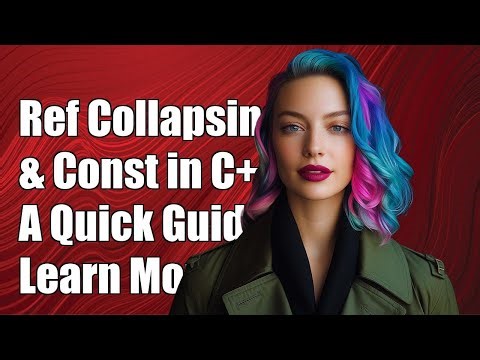 Understanding Reference Collapsing and Const in C++: A Comprehensive Guide