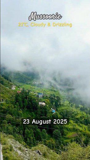 Mussoorie Weather Today (23 August 2025) #mussoorietrip