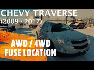 Chevrolet Traverse - AWD / 4WD FUSE LOCATION (2009 - 2017)
