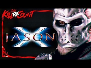 Jason X (2001) KILL COUNT: RECOUNT