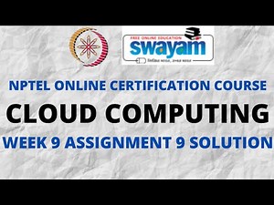 Cloud Computing | NPTEL | Week 9 Assignment 9 Solution | Jan 2022