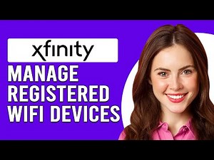 How To Manage Registered Xfinity Wifi Devices (How Do I Manage My Xfinity Wifi Users?)