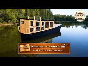Building a Houseboat Step by Step From Scratch with Powerful Boat Building Plans