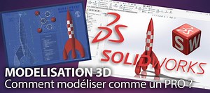 TUTO Apprendre SolidWorks par la pratique ! sur Tuto.com