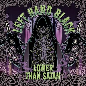 Left Hand Black - Lower Than Satan