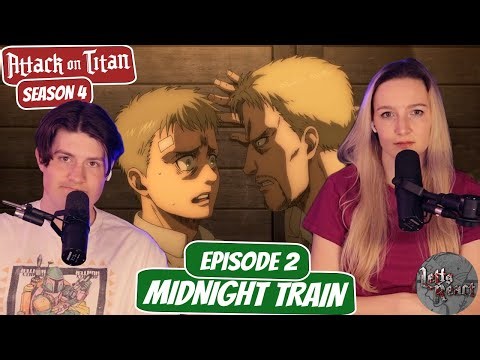 Reiner Returns Home | Attack on Titan Season 4 Reaction with my Girlfriend | Ep 2 “Midnight Train"