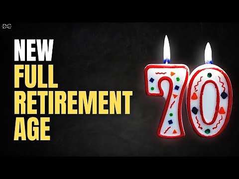 Age 70: The New Full Retirement Age