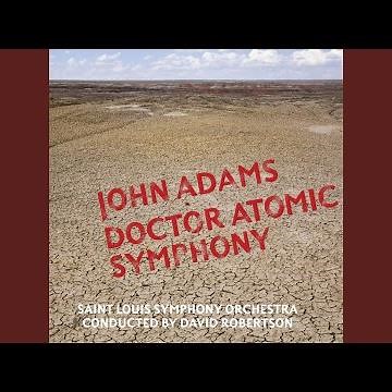 Doctor Atomic Symphony: I. The Laboratory