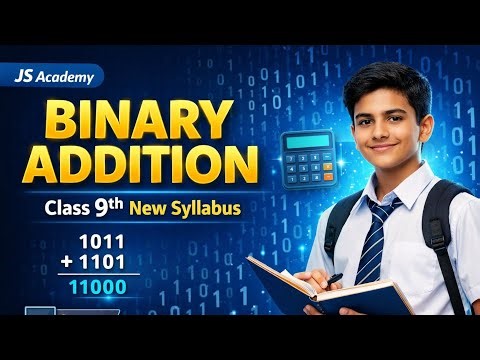 Binary Addition Class 9th | New Syllabus 2026 | JS Academy