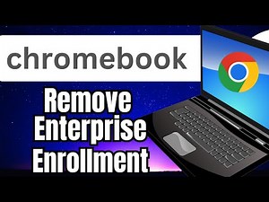 How to Remove Enterprise Enrollment on a Chromebook