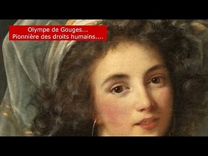 Olympe de Gouges, pionnière des droits humains.