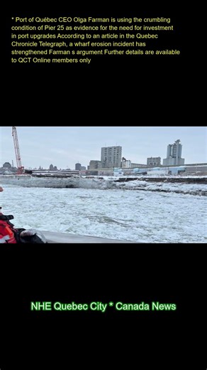 Port of Québec CEO Olga Farman is using the crumbling condition of Pier 25 as evidence for the need