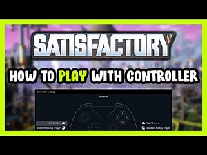 How to Play Satisfactory With Controller on PC!