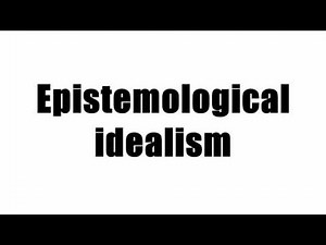 Epistemological idealism