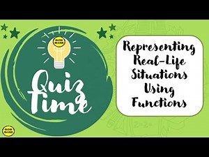 DAY 1 || QUIZ TIME - GEN MATH || Representing Real-Life Situations Using Functions