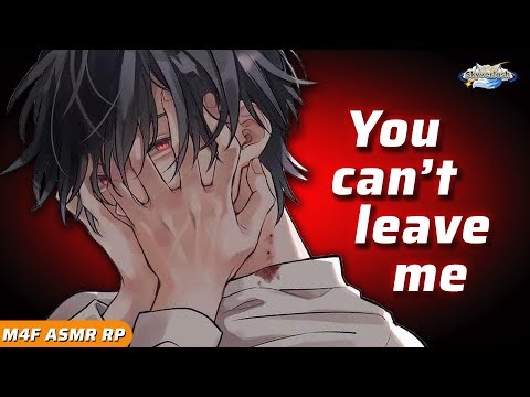 Yandere Boyfriend Won't Let You Break Up With Him | ASMR Roleplay