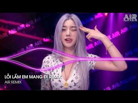 Lỗi Lầm Em Mang Đi Remix (Bản Trend TikTok) - Anh Không Biết Người Ấy Sẽ Yêu Em Như Thế Nào Remix