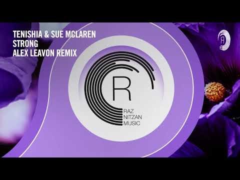 Tenishia & Sue McLaren - Strong (Alex Leavon Remix) [RNM] Extended