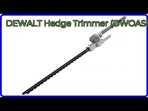 REVIEW (2026): DEWALT Hedge Trimmer (DWOAS8HT). ESSENTIAL details.