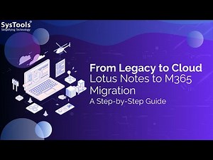 From Legacy to Cloud: A Step-by-Step Guide to Lotus Notes to M365 Migration | SysTools |