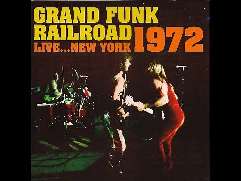 Grand Funk Railroad - Live in New York [1972]