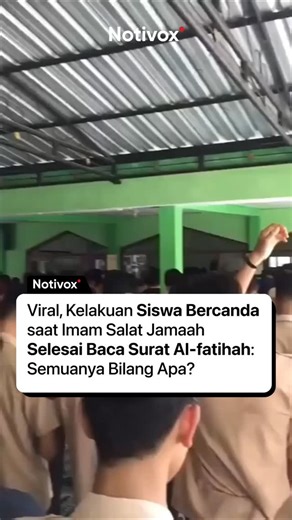 Notivox | Berita | Opini | Gen-Z on Instagram: "Dalam video tersebut, si pengambil video awalnya terlihat merekam dari shaf belakang, kemudian memberikan aba-aba saat surat Al-Fatihah selesai dibacakan dengan pertanyaan. "semuanya bilang apa?" yang diikuti tawa dari sebagian siswa. Informasi terkait waktu dan lokasi kejadian belum dapat dipastikan. Gimana nih tanggapan kamu? ------------------------- Ikuti program Bimbingan Skripsi, Tesis, Mata Kuliah secara privat dan online hanya di @classprog