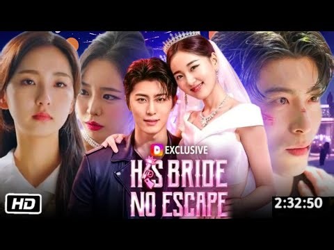 His Bride No Escape Full Movie Review and Korean Drama Story Explanation
