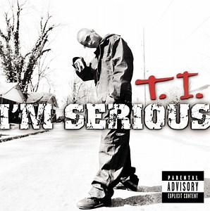 T.I. - I'm Serious