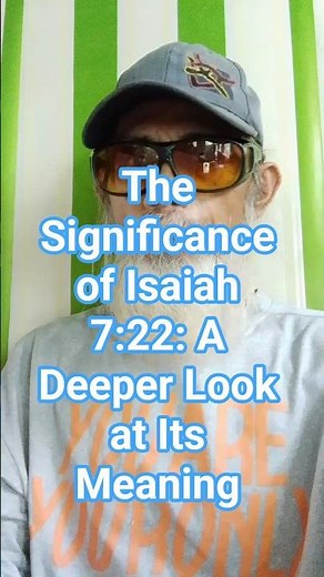 The Significance of Isaiah 7:22: A Deeper Look at Its Meaning #seo #inspirationalquotes