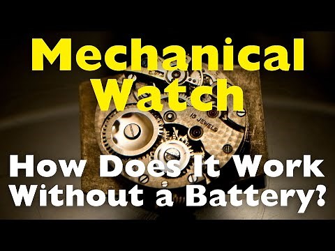 How Does a Mechanical Watch Work Without a Battery?