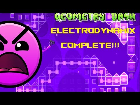 ELECTRODYNAMIX COMPLETE!!! | (Geometry Dash)