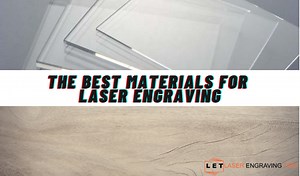 The best materials for laser engraving: Complete Guide