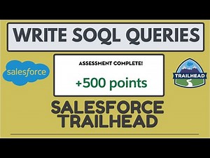 Salesforce Trailhead | Write SOQL Queries [Spring 2023]