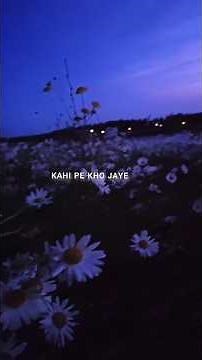 Pal✨💞 Official (female version) lyrical asthetic song || kahi pr kho jaye chal