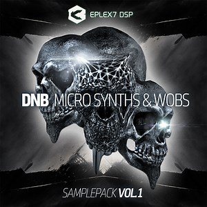 Eplex7 DSP releases DnB Microsynths and wobs sample pack Vol.1
