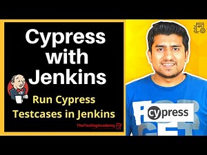 Cypress Integration with Jenkins : Run Cypress Testcases on Jenkins || Continuous Integration