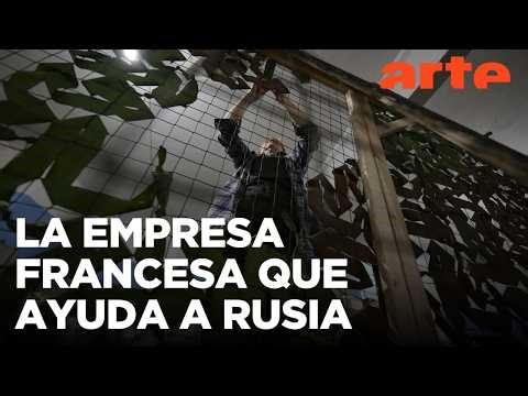 Fuentes: Ucrania: la empresa francesa que colabora con el ejército ruso | ARTE.tv Documentales