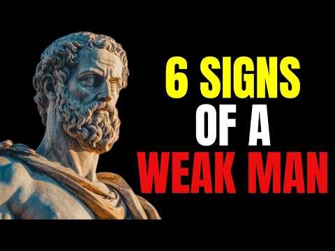 Are You Weak? 6 Signs of a Weak Man (And How to Change) Are You Weak? | Stoic Wisdom