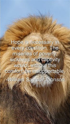 Motivational Quote: Hope is necessary in every condition. The miseries