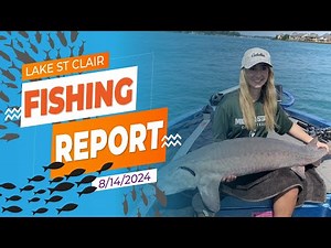 The Lake St. Clair Fishing Report 8/14/2024