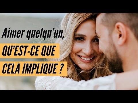 What does it mean to love someone?