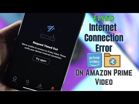 Internet Connection Error on Amazon Prime Video? Fixed Request Timeout!