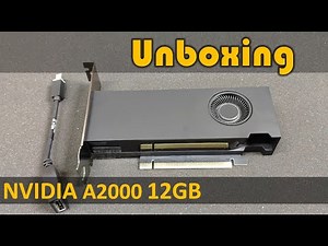 NVIDIA RTX A2000 Unboxing