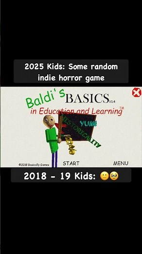 2018 Baldi’s Basics Nostalgia