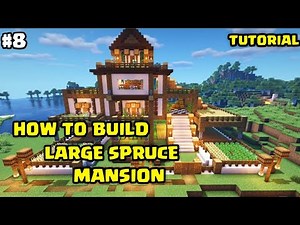 How To Build A Large Spruce Mansion | Minecraft Tutorial (#8)