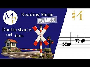 Music Reading Advanced #3 – Double Sharps and Double Flats