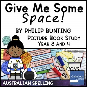 Give Me Some Space! by Philip Bunting - Book Study for Year 3 & Year 4